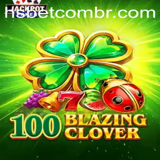 Exploring '100BlazingClover': The Thrilling Adventure in Gaming